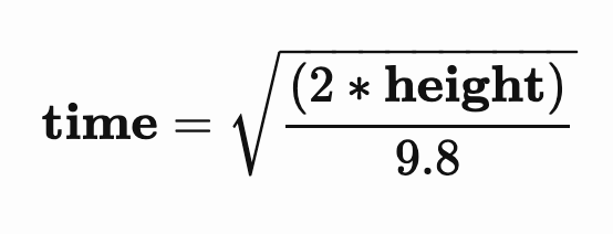 time is equal to the square-root of two times height quantity over nine-point-eight